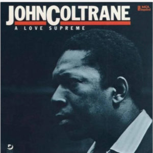 The Brilliance of the Legendary Jazz Musicians Magnum Opus - Album cover John Coultrane: A lLve Supreme